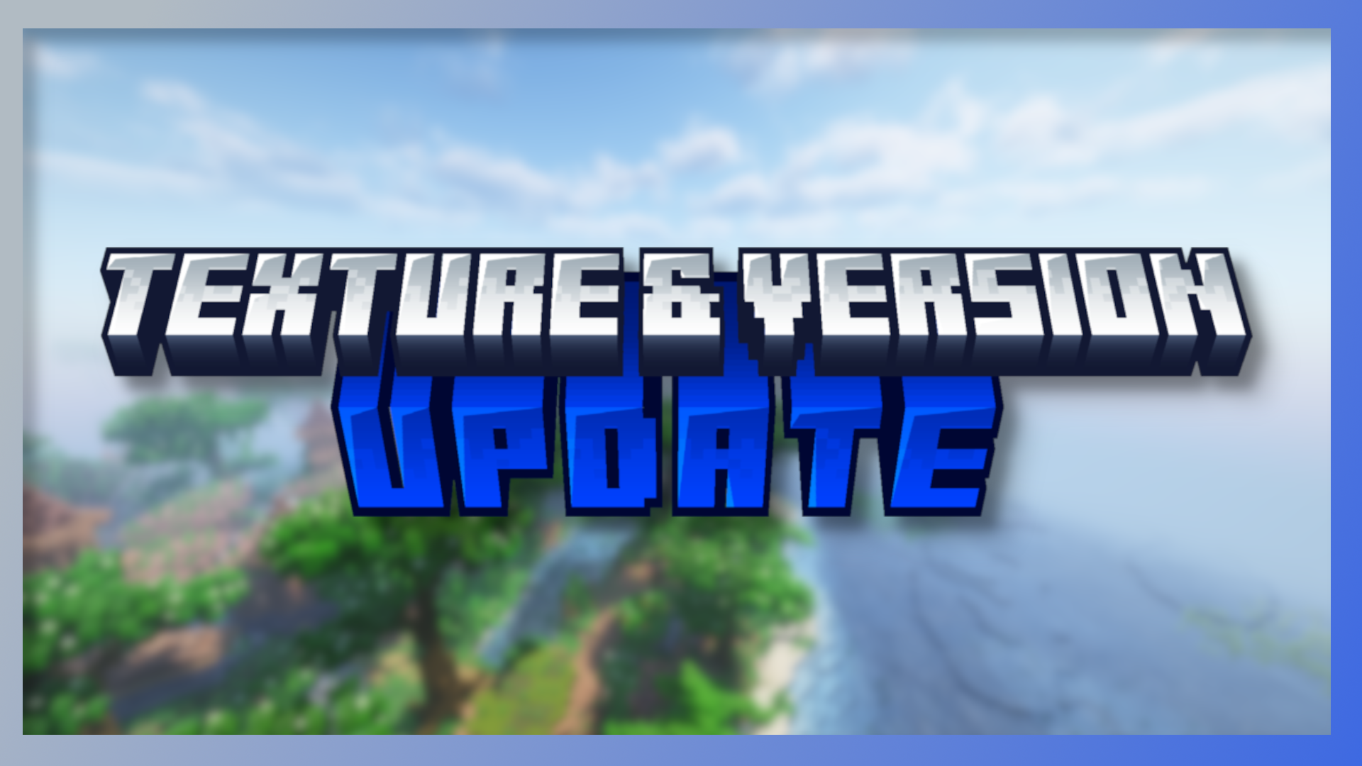 Texture & Version Update! 🎉